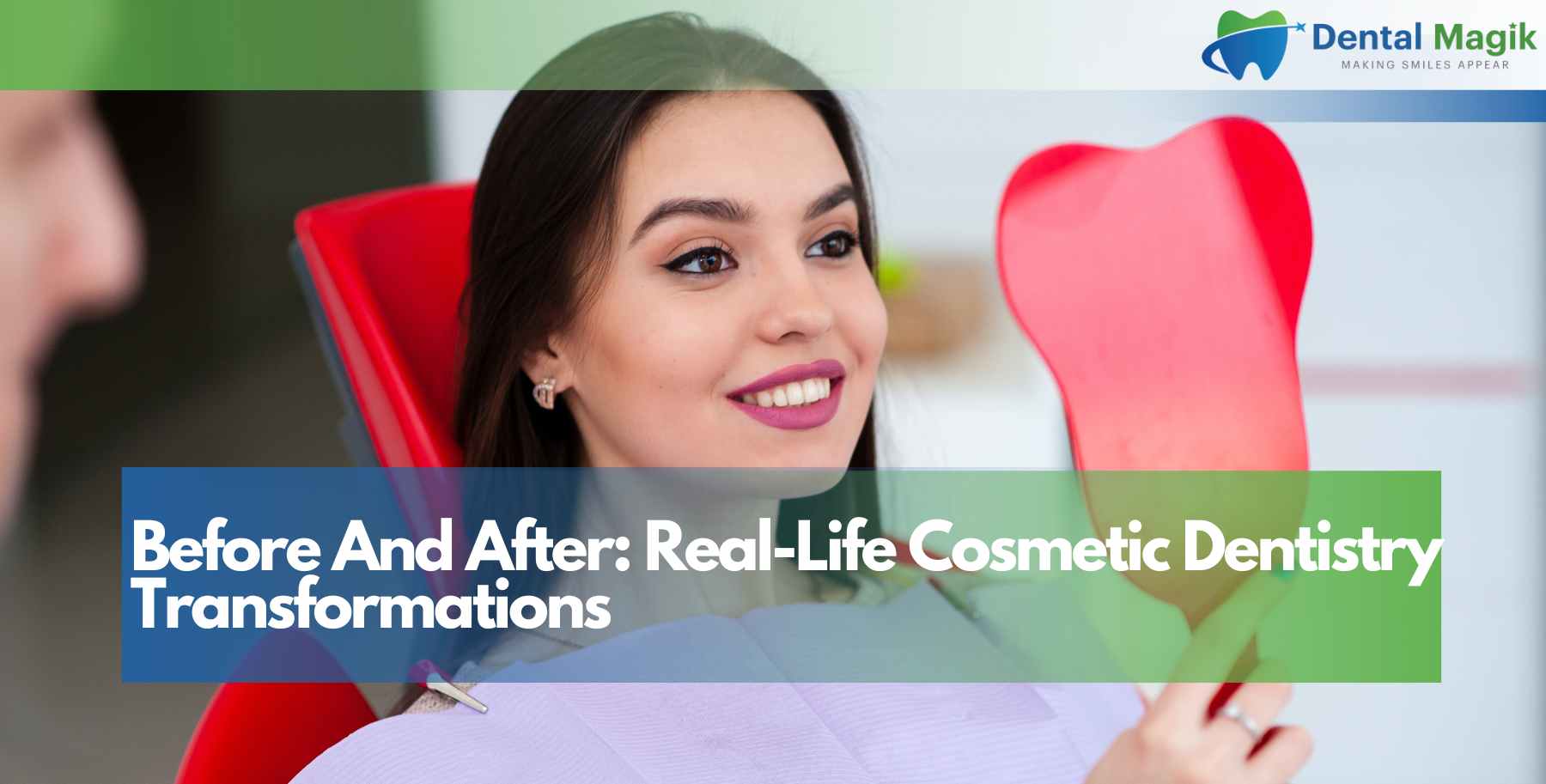 Before And After: Real-Life Cosmetic Dentistry Transformations