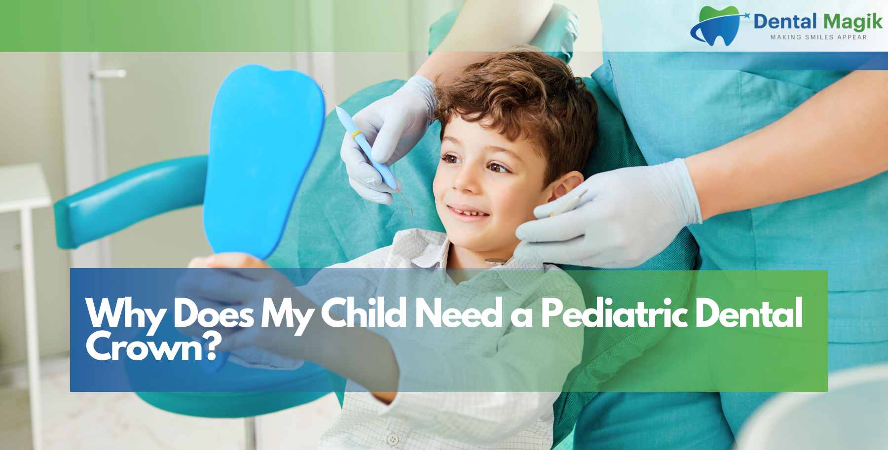 Why Does My Child Need a Pediatric Dental Crown?