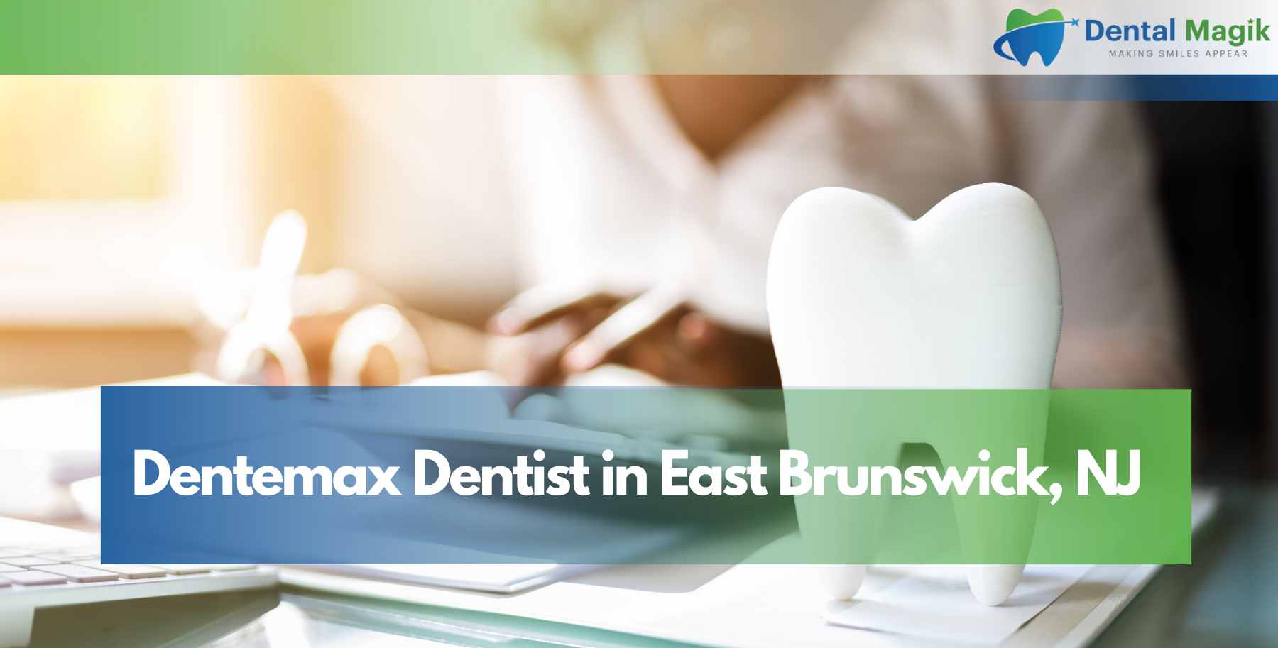 Dentemax Dentist in East Brunswick, NJ