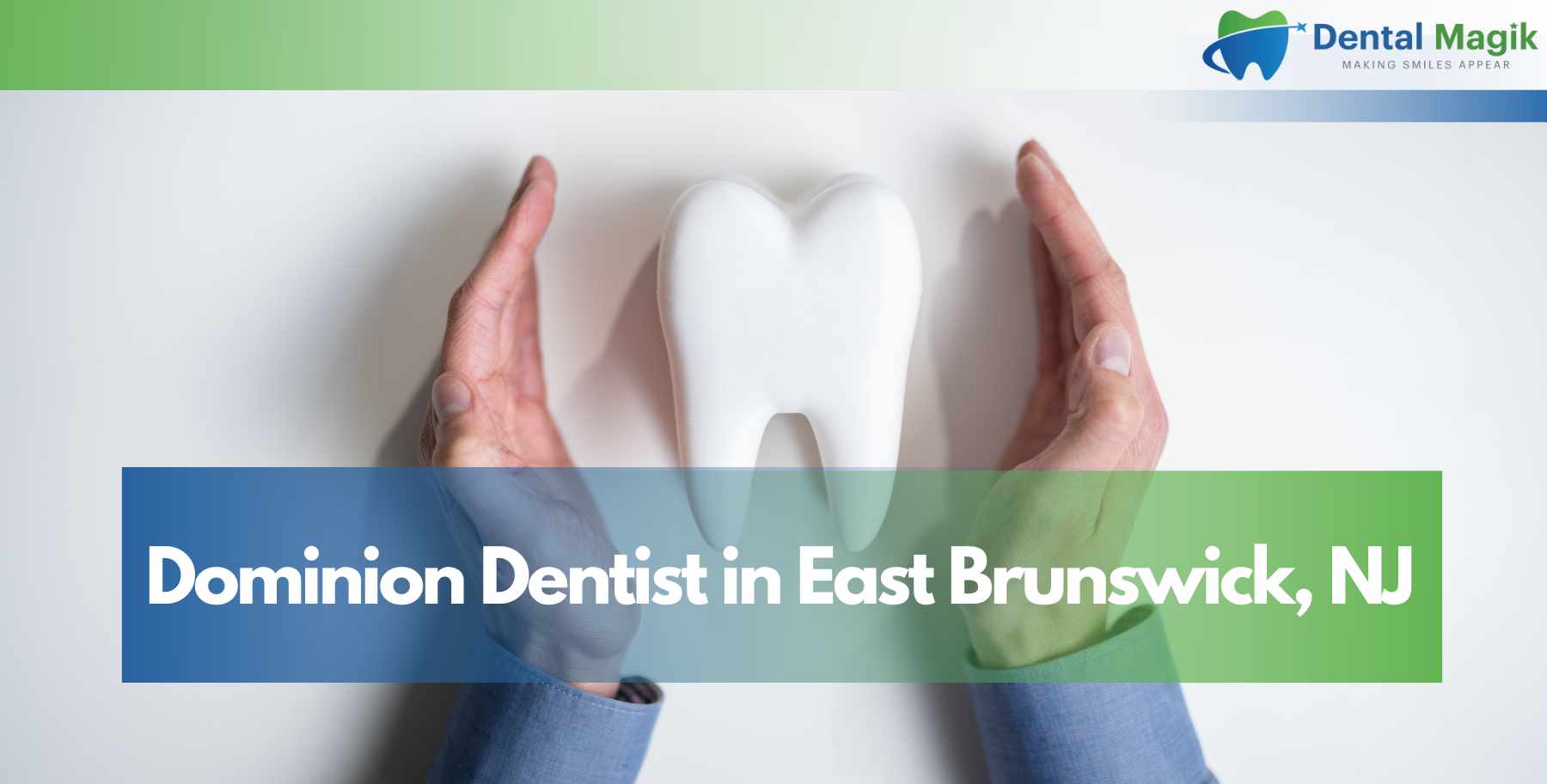 Dominion Dentist in East Brunswick, NJ