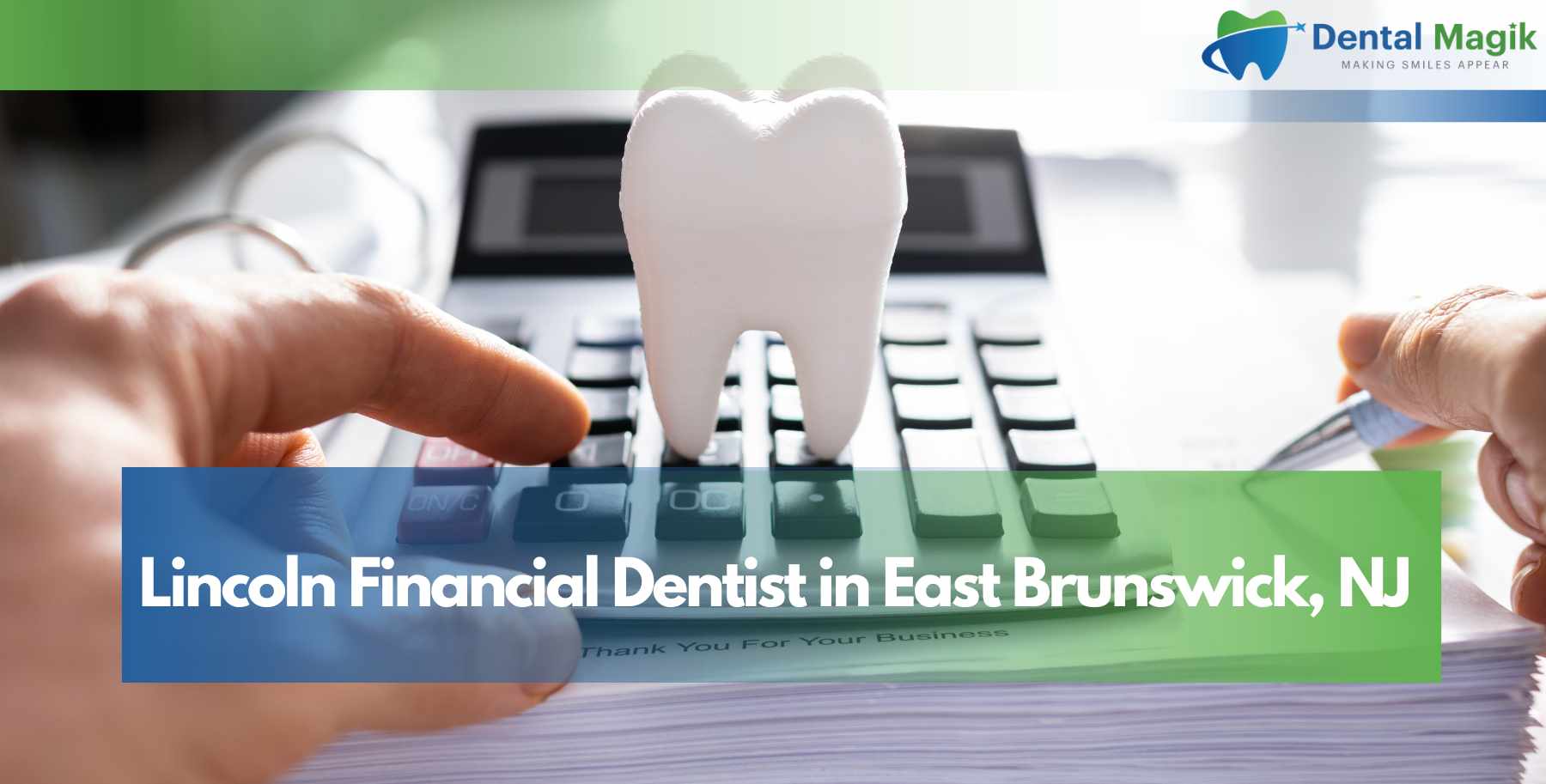 Lincoln Financial Dentist in East Brunswick, NJ