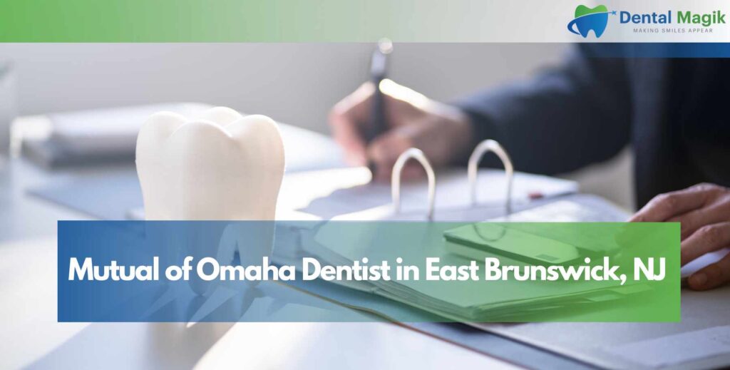 Mutual of Omaha Dentist in East Brunswick, NJ