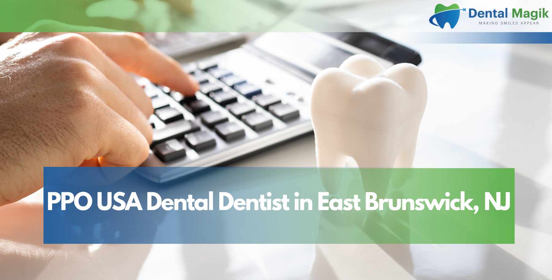 PPO USA Dental Dentist in East Brunswick, NJ