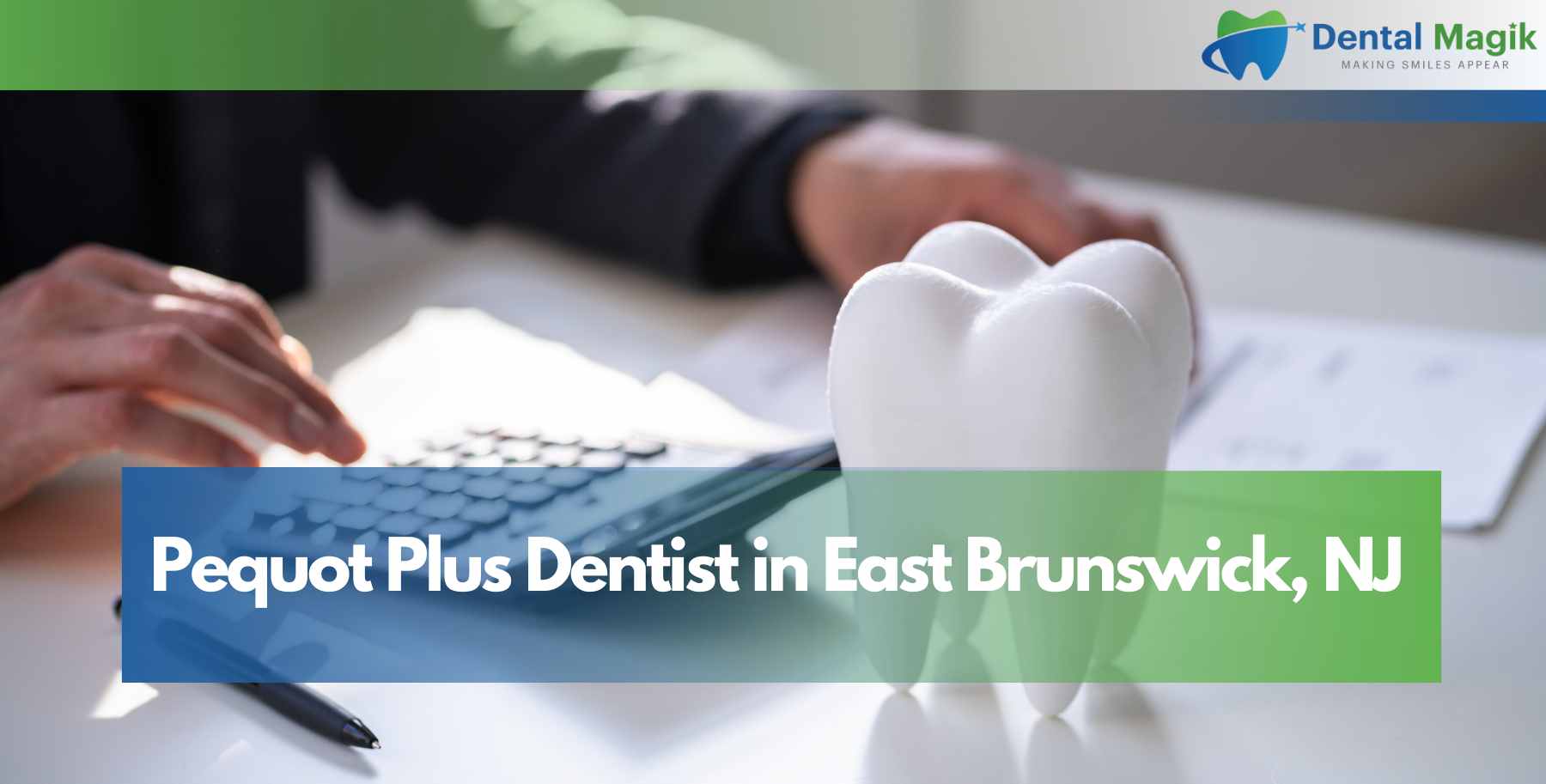 Pequot Plus Dentist in East Brunswick, NJ
