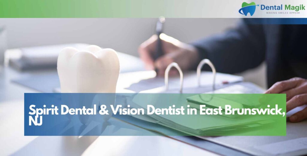 Spirit Dental & Vision Dentist in East Brunswick, NJ