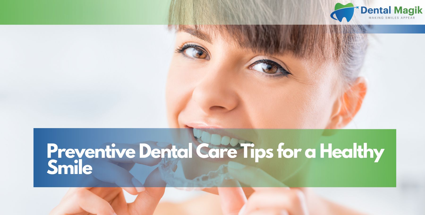 Preventive Dental Care Tips for a Healthy Smile