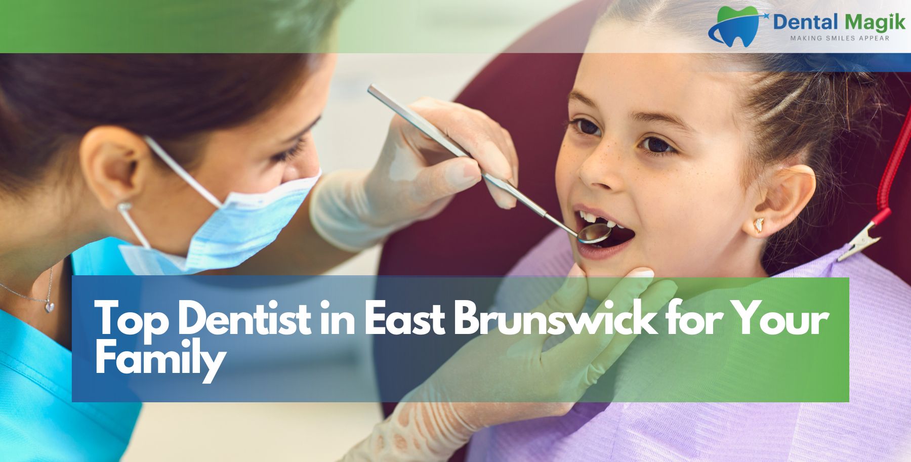 Top Dentist in East Brunswick for Your Family