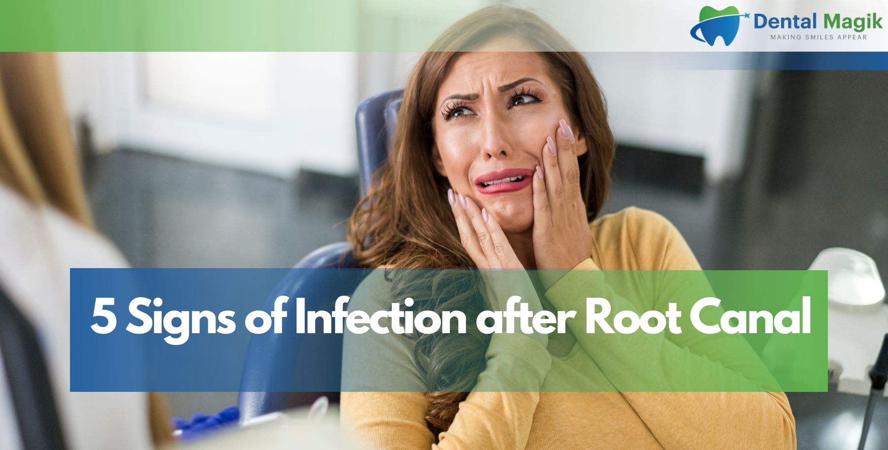 5 Signs of Infection after Root Canal