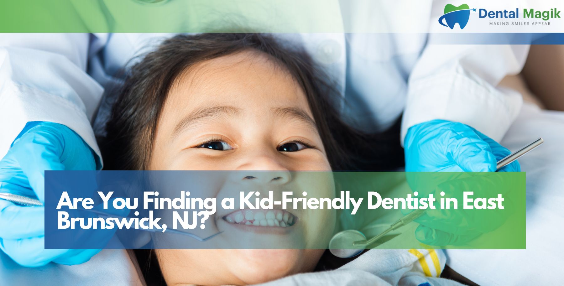 Kid-Friendly Dentist in East Brunswick, NJ