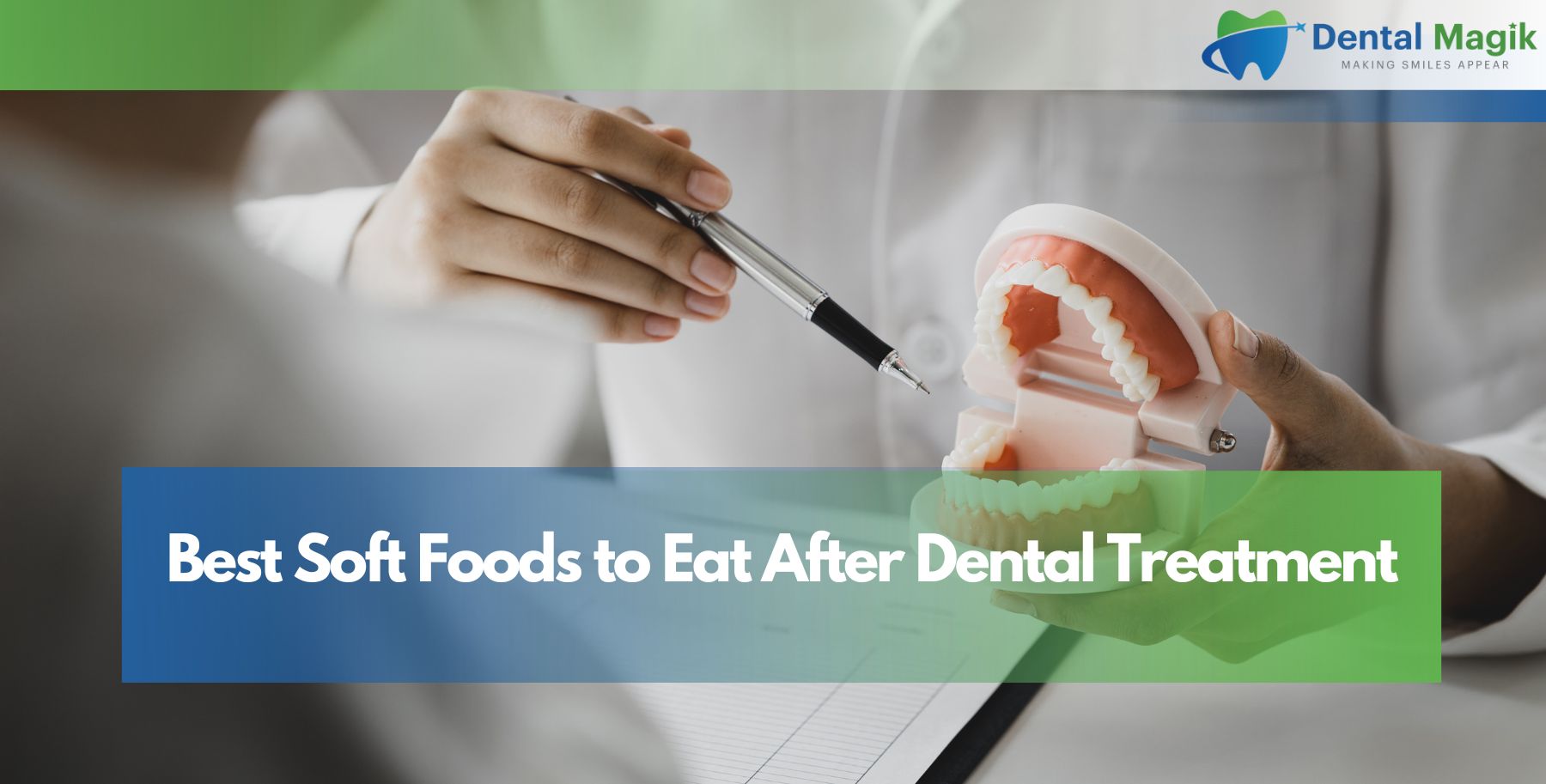 Best Soft Foods to Eat After Dental Treatment