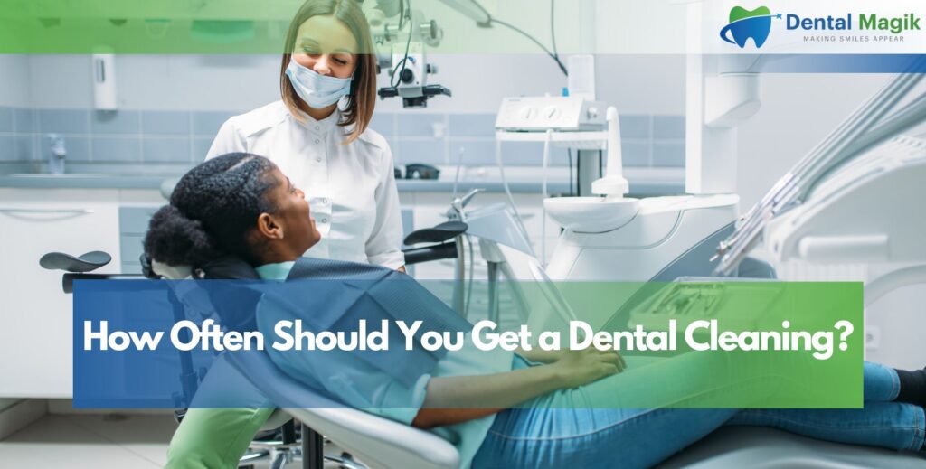 How Often Should You Get a Dental Cleaning?