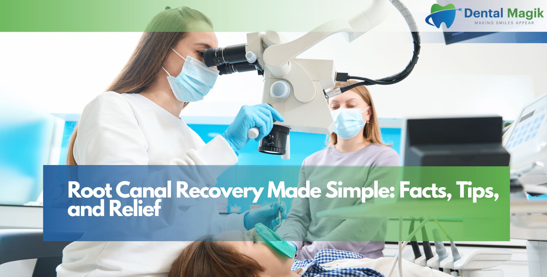 Root Canal Recovery Made Simple: Facts, Tips, and Relief