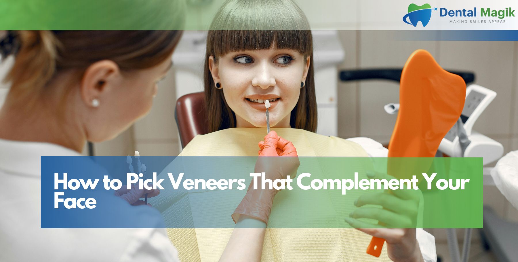 How to Pick Veneers That Complement Your Face