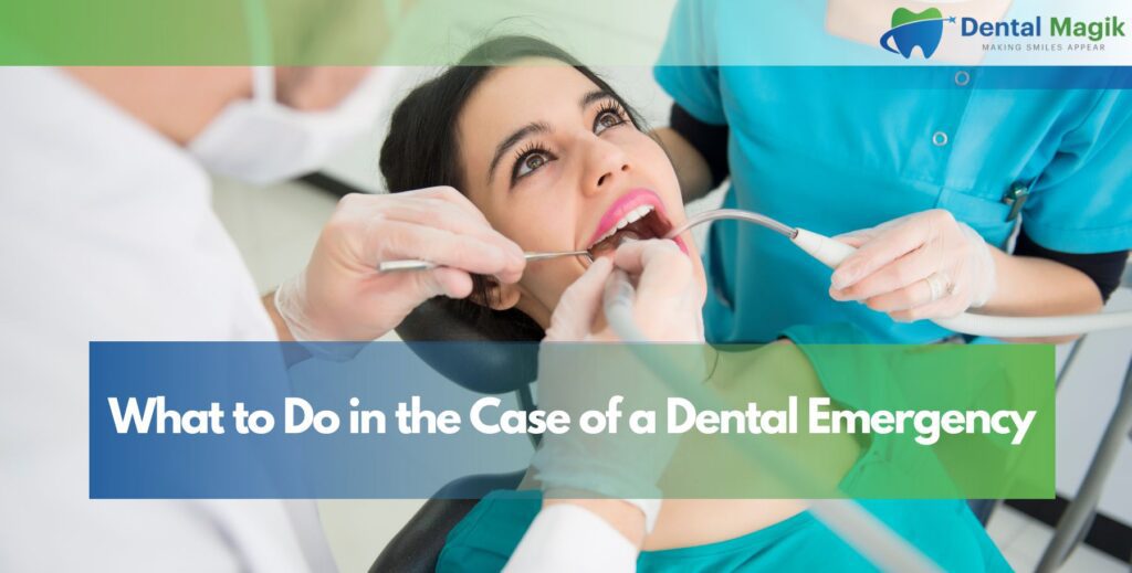 What to Do in the Case of a Dental Emergency