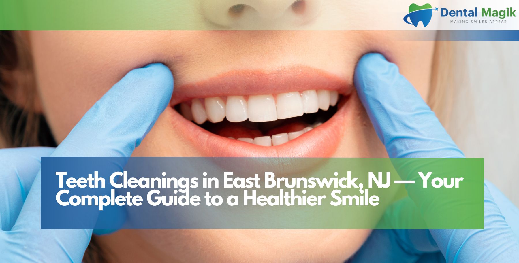 Teeth Cleanings in East Brunswick, NJ