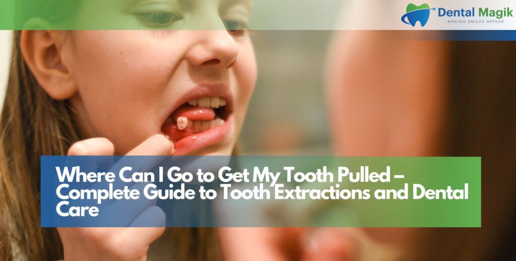 Where Can I Go to Get My Tooth Pulled
