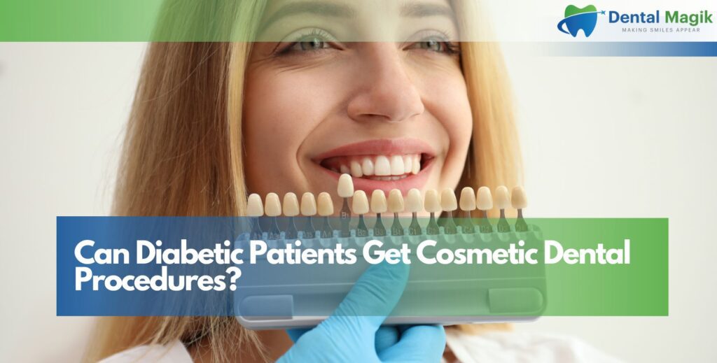 Can Diabetic Patients Get Cosmetic Dental Procedures?