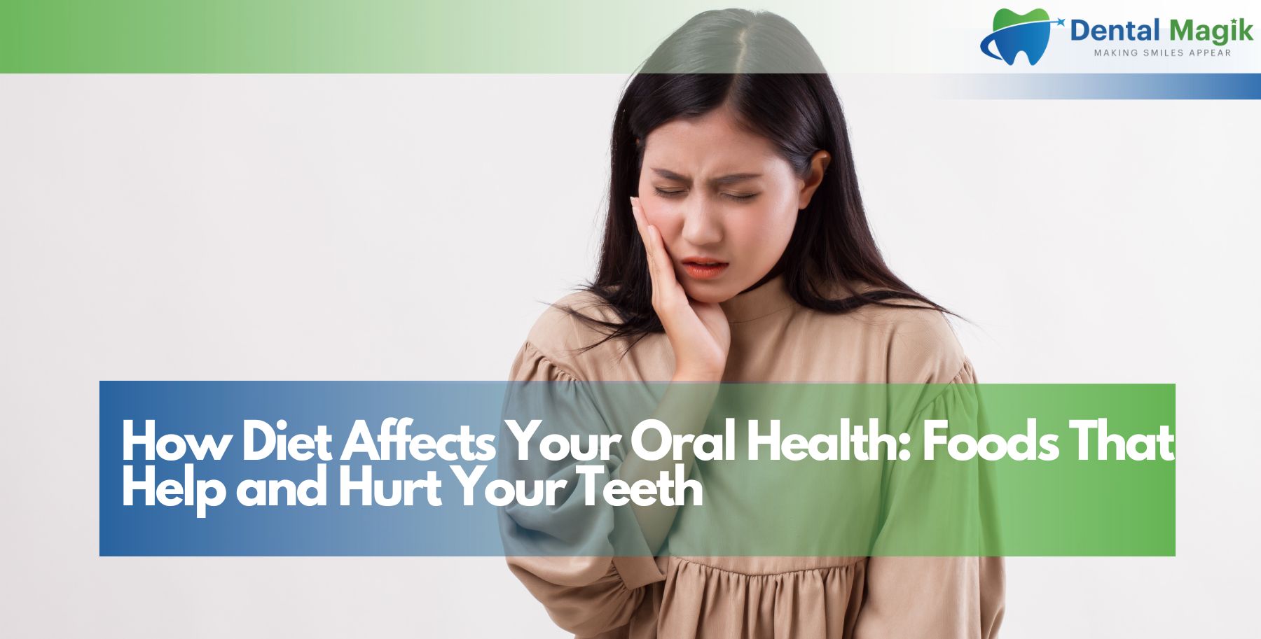 How Diet Affects Your Oral Health: Foods That Help and Hurt Your Teeth