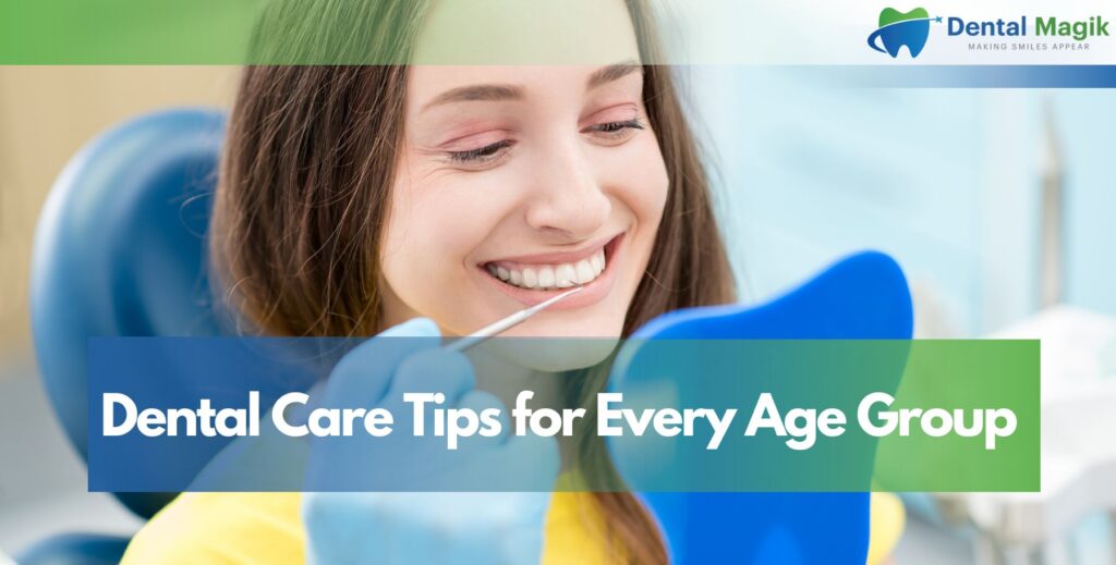 Dental Care Tips for Every Age Group